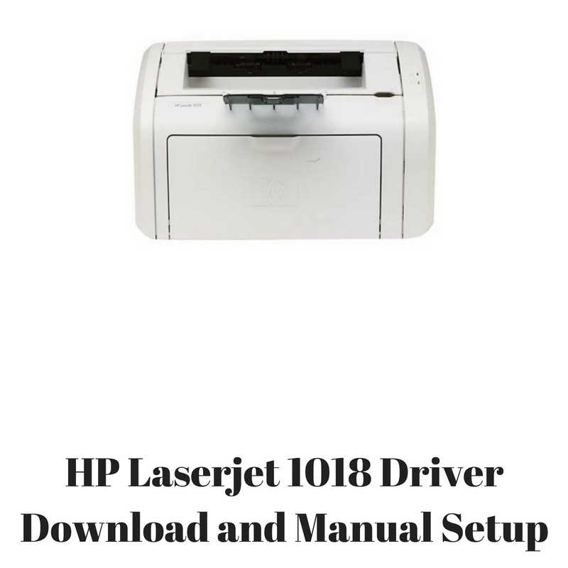 How to install hp laserjet 1018 printer on windows 10